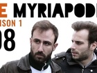 Le Myriapode - Le drogué