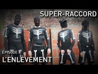 Super-Raccord - l'enlèvement