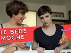Sans Gêne - le bébé moche