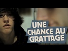 Limite-Limite - Une chance au grattage