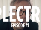 Plectre - Episode 1