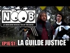 Noob - La guilde justice