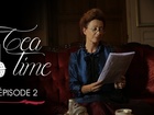 Tea Time - Episode 2