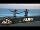 Jul et Dim - Le surf