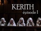 Kerith - Episode 1