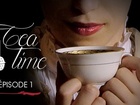Tea Time - Episode 1