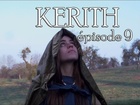Kerith - Episode 9