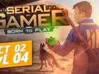 Serial Gamer - petite grande planète