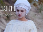 Kerith - Episode 3