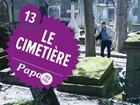 Papa, la web série - Le cimetière